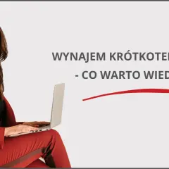 Wynajem krótkoterminowy jak zacząć - uniknij najczęstszych błędów