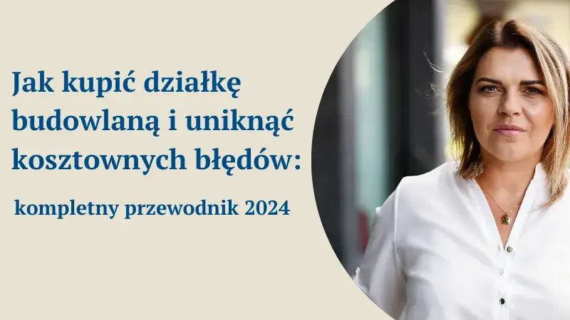 Jak kupić działkę od skarbu państwa i uniknąć kosztownych błędów